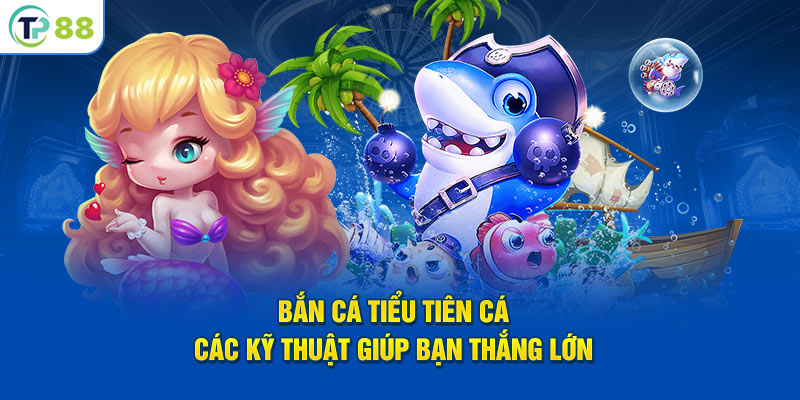 Bắn cá tiểu tiên