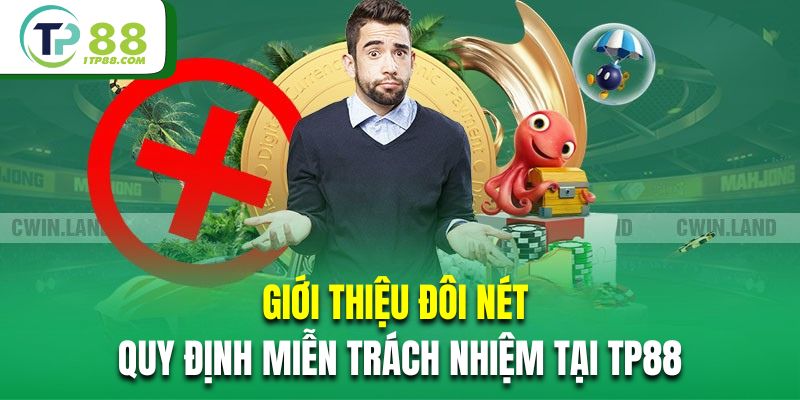 Giới thiệu đôi nét về quy định miễn trách nhiệm tại TP88 